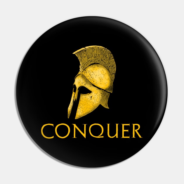 Motivational Ancient Greek History Spartan Helmet - Conquer Pin by Styr Designs