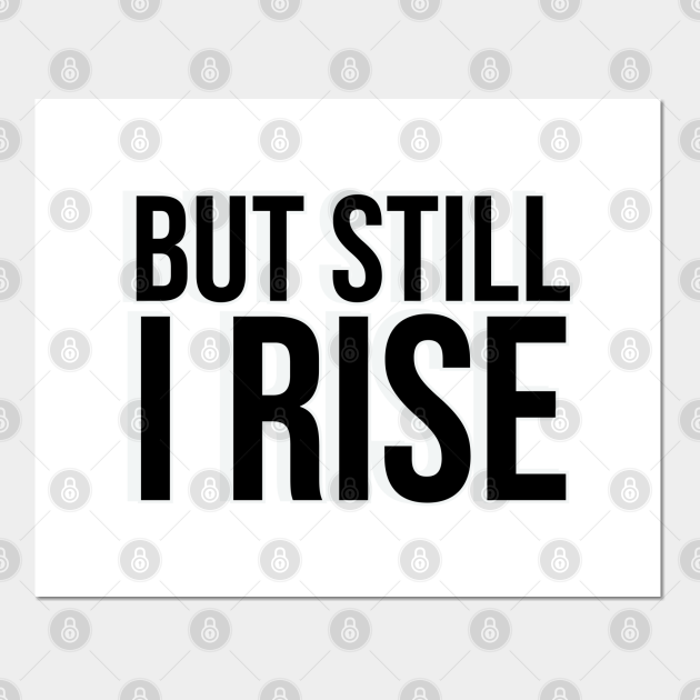 quotes like still i rise