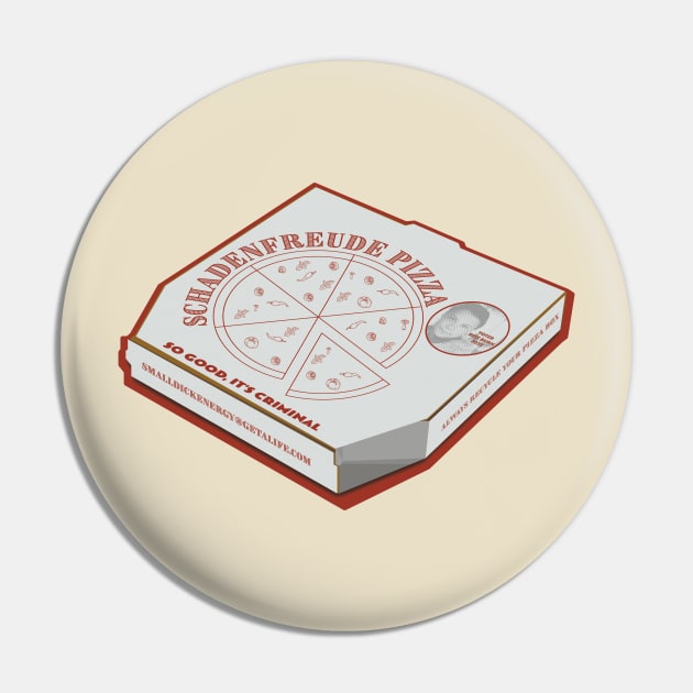 Schadenfreude Pizza Pin by TommyArtDesign