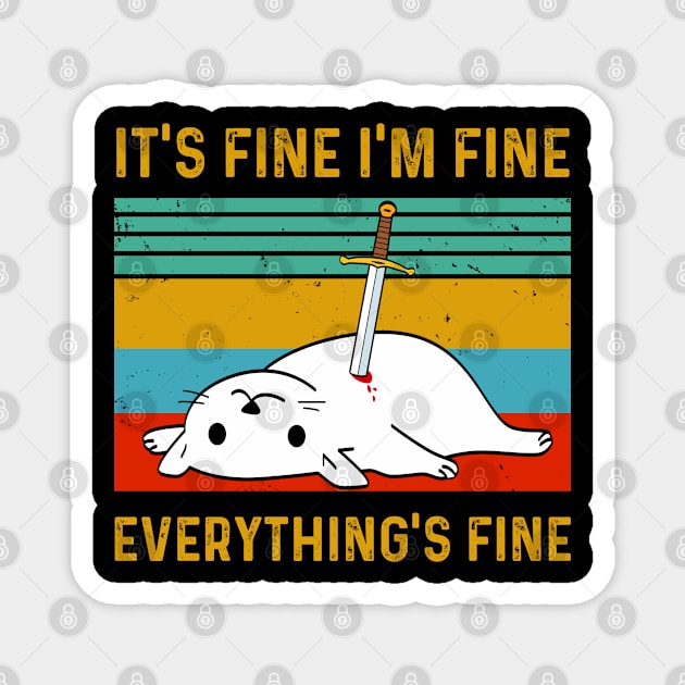 Its Fine Im Fine Everythings Fine Cat Magnet by snnt