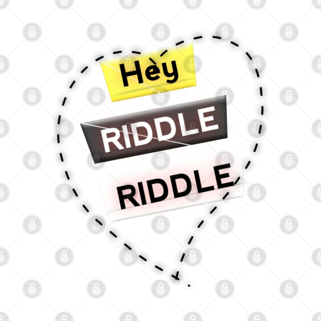 Hey riddle riddle by Aassu Anil