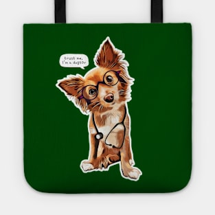 Trust me, I'm a dogtor - cute long hair Chihuahua illustration Tote
