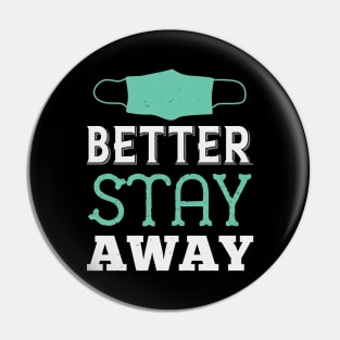 Better Stay Away Pin