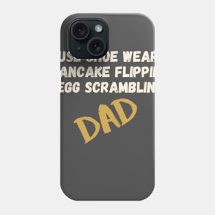 Breakfast Dad - House Shoes, Eggs, and Pancakes Phone Case