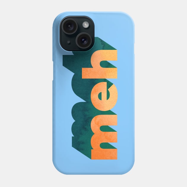 Meh Word Art Phone Case by Katy Clemmans