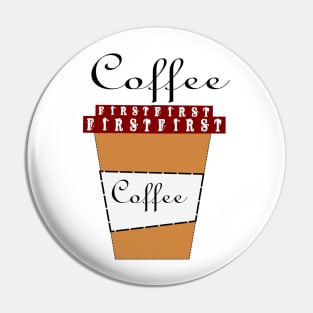 Coffee First Pin