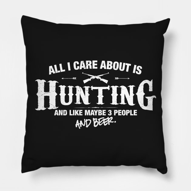 All I Care About is Hunting Pillow by MADLABS