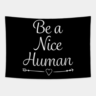 Be a Nice Human Kind Positive Message Tapestry