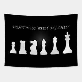 Chess Slogan - Don't Mess with my Chess 2 Tapestry