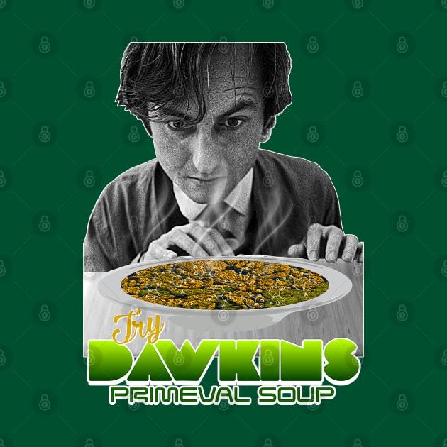 Richard Dawkins // Selfish Primeval Soup Yum FanArt by darklordpug