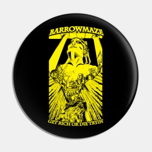 Barrowmaze Get Rich (Yellow) Pin