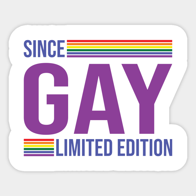 Since Gay Limited Edition Gays Freedom Gift - Gay - Sticker