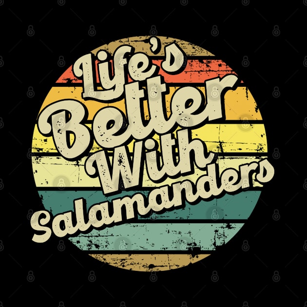 Life's better with salamander. Perfect present for mom mother dad father friend him or her by SerenityByAlex