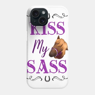 Cheeky Pony ~ kiss my sass Phone Case