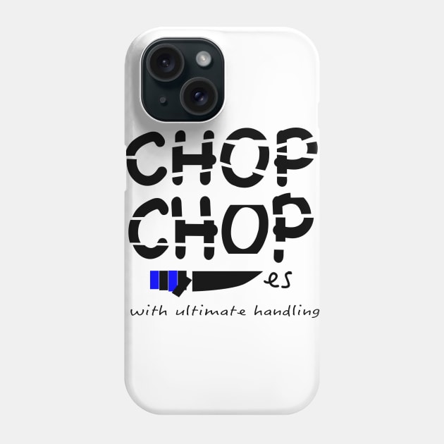 Chop chop Phone Case by Riesvectorart