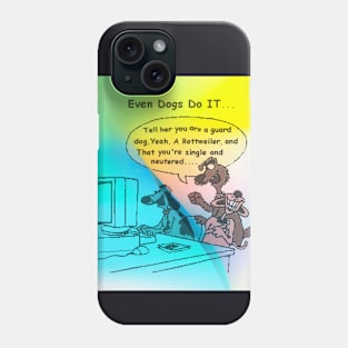 Even Dogs Do it Phone Case