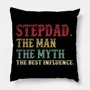 Stepdad - The Man - The Myth - The Best Influence Father's Day Gift Papa Pillow