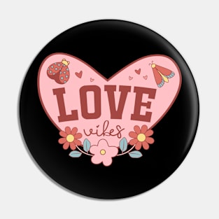 Love vibes Pin