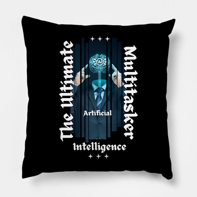 the ultimate multitasker artificial intelligence Pillow by bless2015