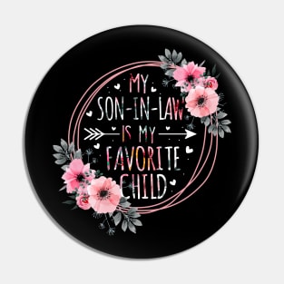 My Son In Law Is My Favorite Child Mother-In-Law Mothers Day Pin