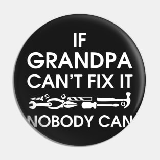 If Grandpa Can't Fix It Nobody Can Pin