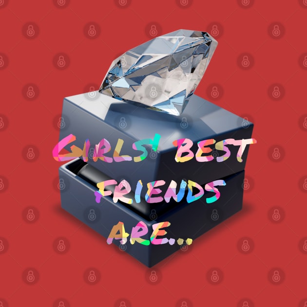 Girls best friends are diamonds by LAV77