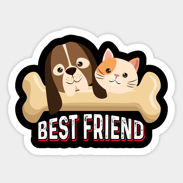 Best Friend Cat And Dog Friends Sticker Teepublic Au