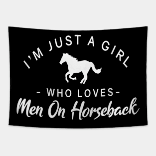 Just a Girl Who Loves Men on Horseback Tapestry