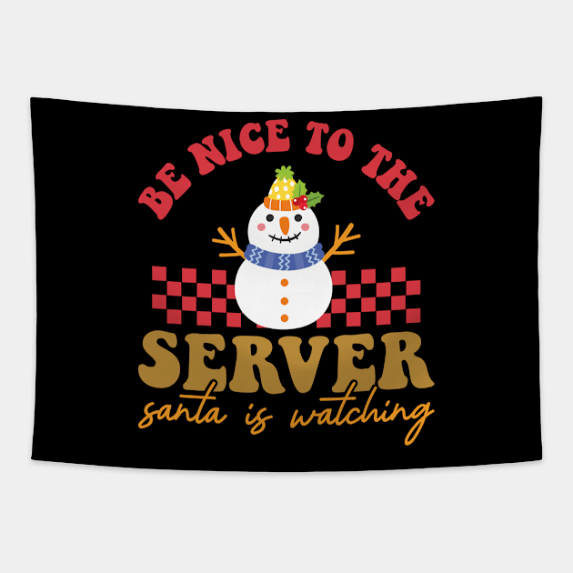 Be Nice To The server Santa Is Watching Tapestry by MZeeDesigns