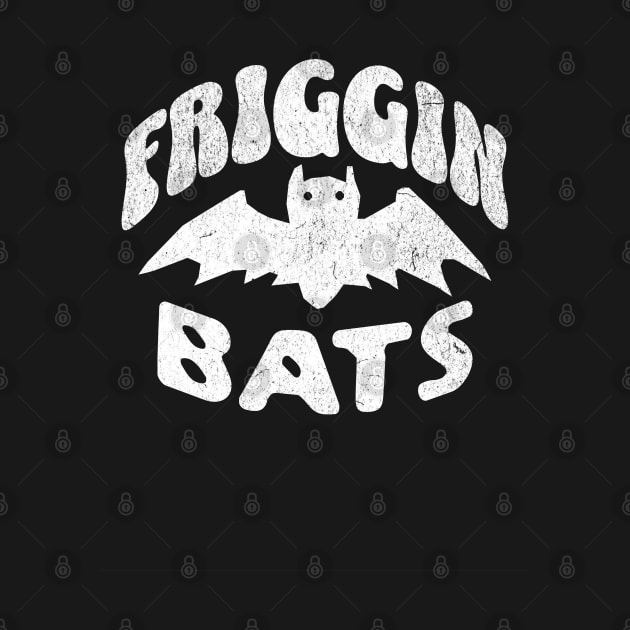 Friggin Bats Halloween Funny Spooky Viral Meme by graphicbombdesigns