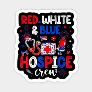 Red White & Blue Hospice Crew Hospice Nurse 4th Of July Magnet