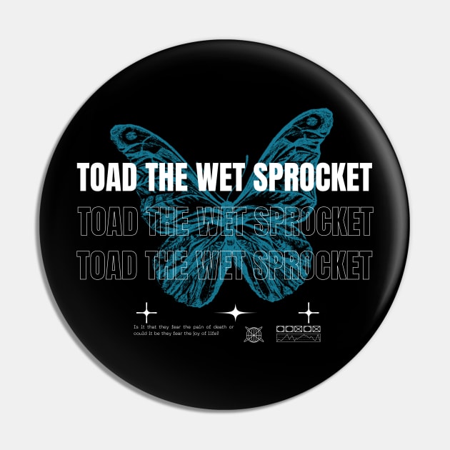 Toad The Wet Sprocket Pin by Saint Maxima