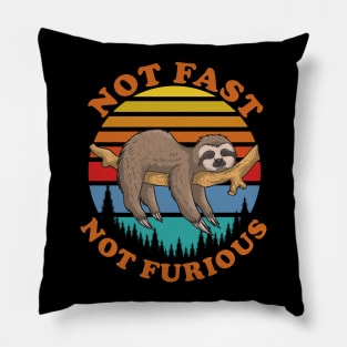 Not Fast Not Furious Pillow