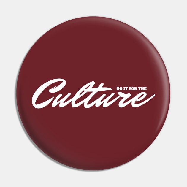 Do It For The Culture. Pin by TeeStreet