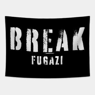 Fugazy | Break Tapestry
