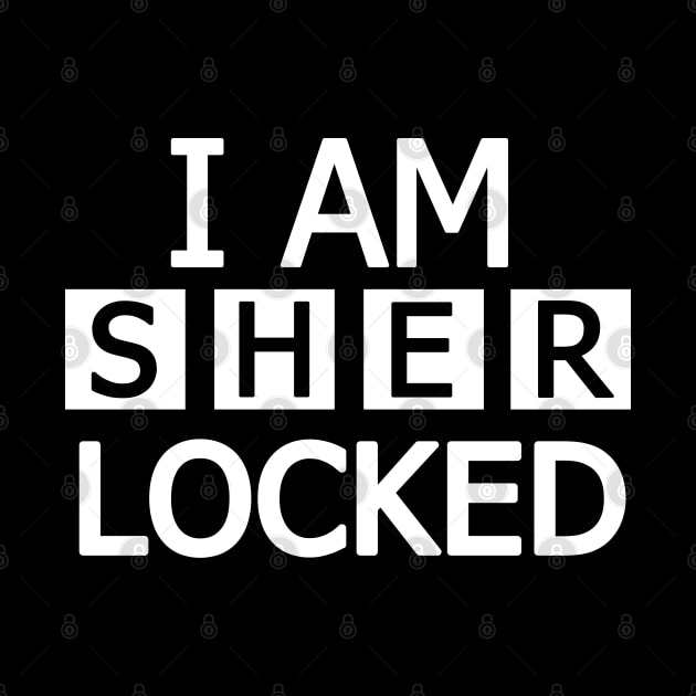 Sherlock. I am Sherlocked. by KsuAnn