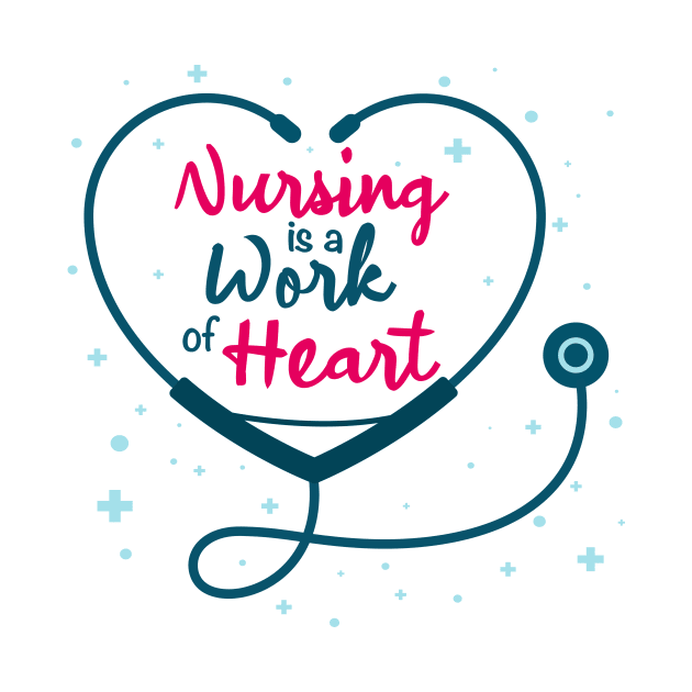 Nursing is a work of heart , nurse international day by Jkinkwell