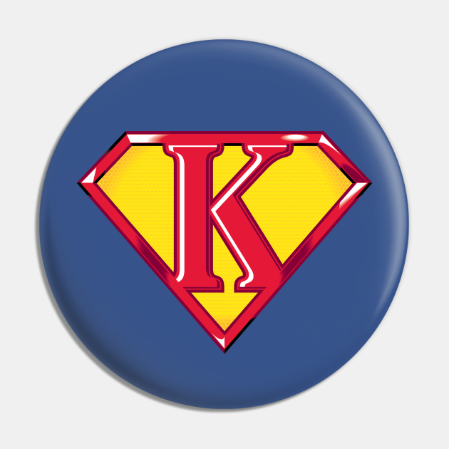 Super K - Superman - Pin | TeePublic