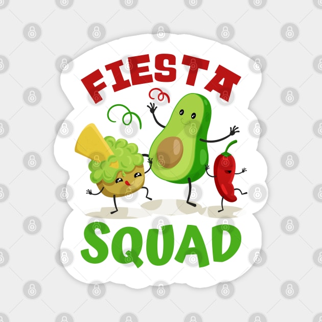 Fiesta Squad Guacamole Lovers Cinco De Mayo Funny Mexican Food Men Women Kids Magnet by Tshirtiz