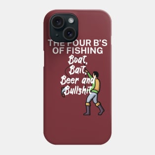 The four Bs of fishing Boat Bait Beer and Bullshit Phone Case