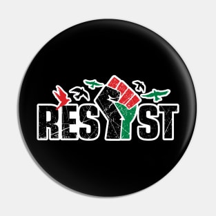 Palestine Resist Fist Palestinian Resistance and Freedom Support Design Pin