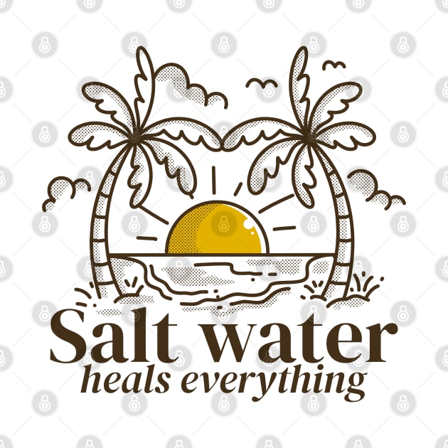 Salt water heals everything by adipra std