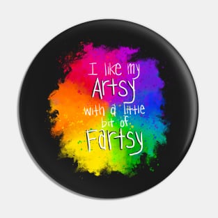 Artsy Fartsy Pin