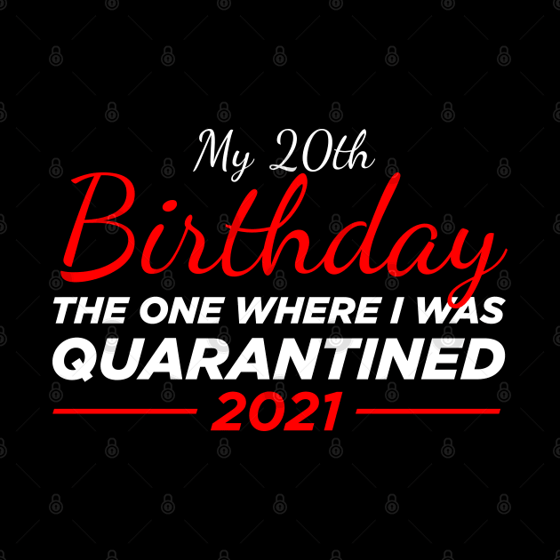 20th birthday quarantined by Oyeplot