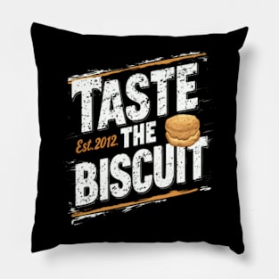 Taste the biscuit est. 2012 white color distressed Pillow