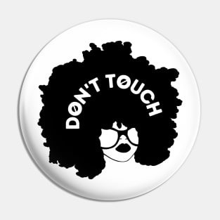 Afro Woman - DON'T TOUCH Pin
