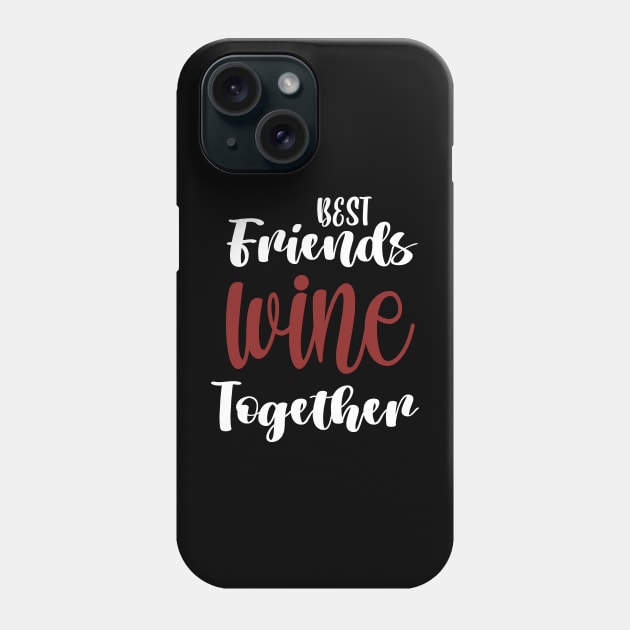 Wine Tasting - Wine Party - Wine Bachelorette Party - Wine Bridal Party - Bridesmaid - Napa - Girls Night Phone Case by ELMAARIF