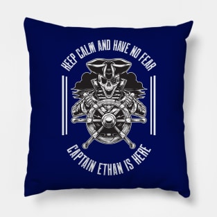 Keep calm and have no fear Captain Ethan is here Pillow