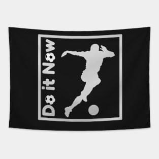 Do it now + travelling + motivation + Quotes - football White -Shirt Tapestry