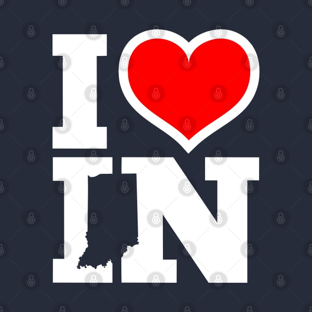 I Love Indiana by INpressMerch